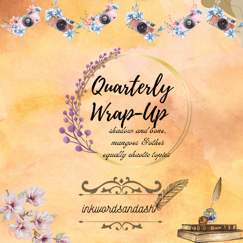 Quarterly wrap up + tbr! || in which i ramble on about shadow & bone and other equally amazing things